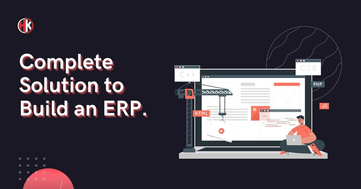 The Complete Solution to Build an ERP System From Scratch