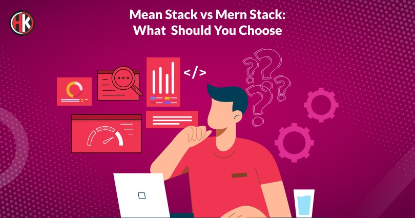 Developer thinks about how to use Mean and Mern stack technology for application development